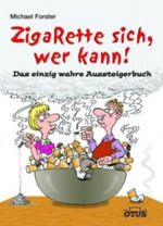 ZigaRette sich, wer kann! Cover des Buches ZigaRette sich, wer kann! (ISBN: 9783907200322)