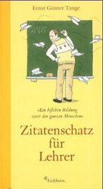Zitatenschatz für Lehrer Cover des Buches Zitatenschatz für Lehrer (ISBN: 9783821834627)