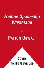 Zombie Spaceship Wasteland Cover des Buches Zombie Spaceship Wasteland (ISBN: 9781439149096)