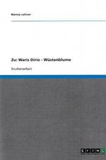 Zu: Waris Dirie - Wüstenblume Cover des Buches Zu: Waris Dirie - Wüstenblume (ISBN: 9783638782678)