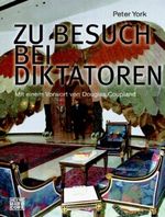 Zu Besuch bei Diktatoren Cover des Buches Zu Besuch bei Diktatoren (ISBN: 9783453675162)
