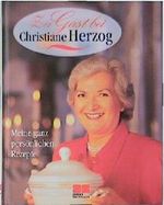Zu Gast bei Christiane Herzog. Meine ganz persönlichen Rezepte. Begleitbuch zur ARD- Serie Cover des Buches Zu Gast bei Christiane Herzog. Meine ganz persönlichen Rezepte. Begleitbuch zur ARD- Serie (ISBN: 9783924678579)