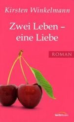 Zwei Leben - eine Liebe Cover des Buches Zwei Leben - eine Liebe (ISBN: 9783865915214)