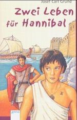 Zwei Leben für Hannibal Cover des Buches Zwei Leben für Hannibal (ISBN: 9783401028712)