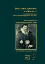 Zwischen Copernicus und Kepler - M. Michael Maestlin Mathematicus Goeppingensis 1550-1631 Cover des Buches Zwischen Copernicus und Kepler - M. Michael Maestlin Mathematicus Goeppingensis 1550-1631 (ISBN: 9783817116881)
