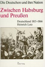 Zwischen Habsburg und Preußen Cover des Buches Zwischen Habsburg und Preußen (ISBN: 9783886800551)