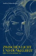Zwischen Licht und Dunkelheit Cover des Buches Zwischen Licht und Dunkelheit (ISBN: 9783033030619)