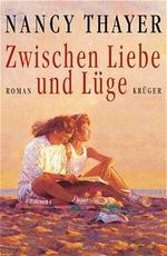 Zwischen Liebe und Lüge Cover des Buches Zwischen Liebe und Lüge (ISBN: 9783810520197)