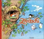 Zwitschi Cover des Buches Zwitschi (ISBN: 9783789810749)
