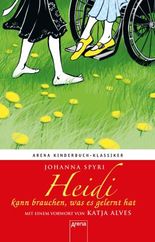 heidi kann brauchen was es gelernt hat johanna spyri heidi kann brauchen was es gelernt hat johanna spyri