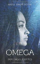 Omega - Der Engel Gottes Cover des Buches Omega - Der Engel Gottes (ISBN: 9781980891017)