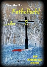 Katholisch...oder? Cover des Buches Katholisch...oder? (ISBN: 9783347029569)