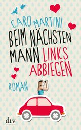 Beim nächsten Mann links abbiegen Cover des Buches Beim nächsten Mann links abbiegen (ISBN: 9783423215886)