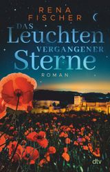Das Leuchten vergangener Sterne Cover des Buches Das Leuchten vergangener Sterne (ISBN: 9783423263368)