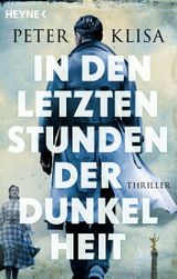 In den letzten Stunden der Dunkelheit Cover des Buches In den letzten Stunden der Dunkelheit (ISBN: 9783453441514)