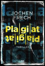 Plagiat Cover des Buches Plagiat (ISBN: 9783710901560)