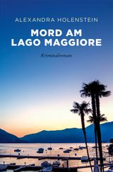 Mord am Lago Maggiore Cover des Buches Mord am Lago Maggiore (ISBN: 9783740816391)