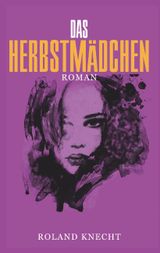 Das Herbstmädchen Cover des Buches Das Herbstmädchen (ISBN: 9783741266485)