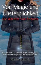 Von Magie und Unsterblichkeit Cover des Buches Von Magie und Unsterblichkeit (ISBN: 9783749777136)