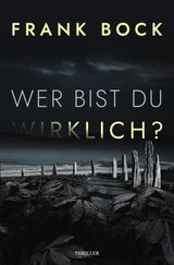 Wer bist Du wirklich? Cover des Buches Wer bist Du wirklich? (ISBN: 9783750204539)
