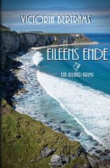 Eileens Ende Cover des Buches Eileens Ende (ISBN: 9783754970768)