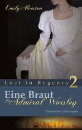 Eine Braut für Admiral Worsley Cover des Buches Eine Braut für Admiral Worsley (ISBN: 9783755770817)