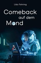 Comeback auf dem Mond Cover des Buches Comeback auf dem Mond (ISBN: 9783757545000)