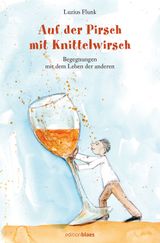 Auf der Pirsch mit Knittelwirsch Cover des Buches Auf der Pirsch mit Knittelwirsch (ISBN: 9783942641708)