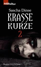 Krasse Kurze 2 Cover des Buches Krasse Kurze 2 (ISBN: 9783943412918)