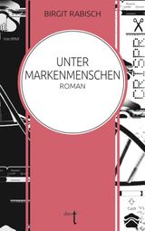 Unter Markenmenschen Cover des Buches Unter Markenmenschen (ISBN: 9783946086529)
