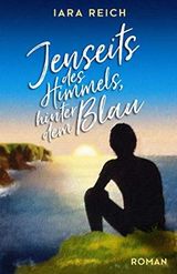 Jenseits des Himmels, hinter dem Blau Cover des Buches Jenseits des Himmels, hinter dem Blau (ISBN: 9798668495252)