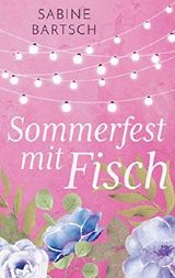Sommerfest mit Fisch Cover des Buches Sommerfest mit Fisch (ISBN: B0862HKM48)