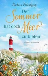 Der Sommer hat doch Meer zu bieten: Küsten-Liebesroman Cover des Buches Der Sommer hat doch Meer zu bieten: Küsten-Liebesroman (ISBN: B08V5JF1Y5)