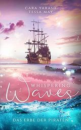 Whispering Waves: Das Erbe der Piraten Cover des Buches Whispering Waves: Das Erbe der Piraten (ISBN: B095CBJ11X)