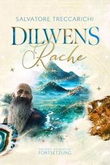 Dilwens Rache: Skurril komische Fortsetzung Cover des Buches Dilwens Rache: Skurril komische Fortsetzung (ISBN: B0CKWK8FS1)