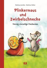 Plinkermaus und Zwirbelschnecke Cover des Buches Plinkermaus und Zwirbelschnecke (ISBN: 9783903300941)