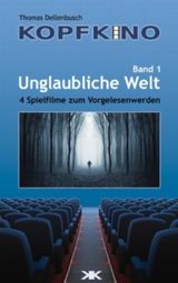 Unglaubliche Welt (Kopfkino) Cover des Buches Unglaubliche Welt (Kopfkino) (ISBN: B00CD4PY3E)