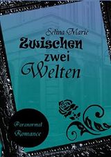 Zwischen zwei Welten Cover des Buches Zwischen zwei Welten (ISBN: B00NC2GERQ)