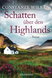 Schatten über den Highlands Cover des Buches Schatten über den Highlands (ISBN: 9783442496624)