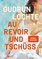 Au revoir und tschüss Cover des Buches Au revoir und tschüss (ISBN: 9783691690033)