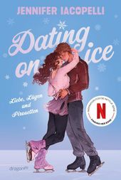 Dating On Ice – Liebe, Lügen und Pirouetten Cover des Buches Dating On Ice – Liebe, Lügen und Pirouetten (ISBN: 9783748803249)