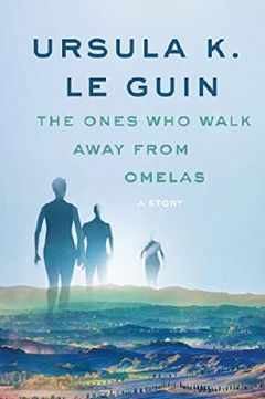 The Ones Who Walk Away from Omelas: A Story von Ursula K. Le Guin bei