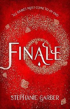 finale caraval series book 3 stephanie garber finale caraval series book 3 stephanie garber