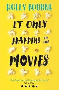 It Only Happens in the Movies by Holly Bourne It Only Happens in the Movies by Holly Bourne