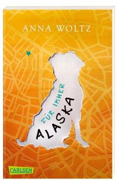 Für immer Alaska von Anna Woltz bei LovelyBooks (Kinderbuch)