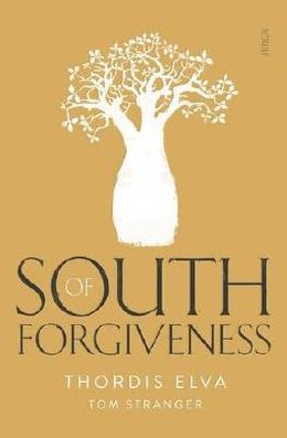 South of Forgiveness by Thordis Elva