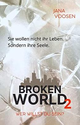 Bücherblog. Rezension. Buchcover. Broken World 2 (Band 2) von Jana Voosen. Jugendbuch. Dystopie.