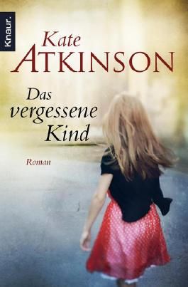 Das vergessene Kind Roman von Kate Atkinson bei LovelyBooks