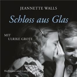 Schloss aus Glas, Jeannette Walls - Sinnessuche