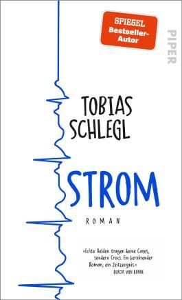 Strom: Roman  Der neue Roman des SPIEGEL-Bestseller-Autors von Tobias  Schlegl bei LovelyBooks (Literatur)